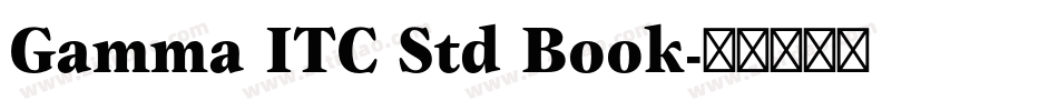 Gamma ITC Std Book字体转换
